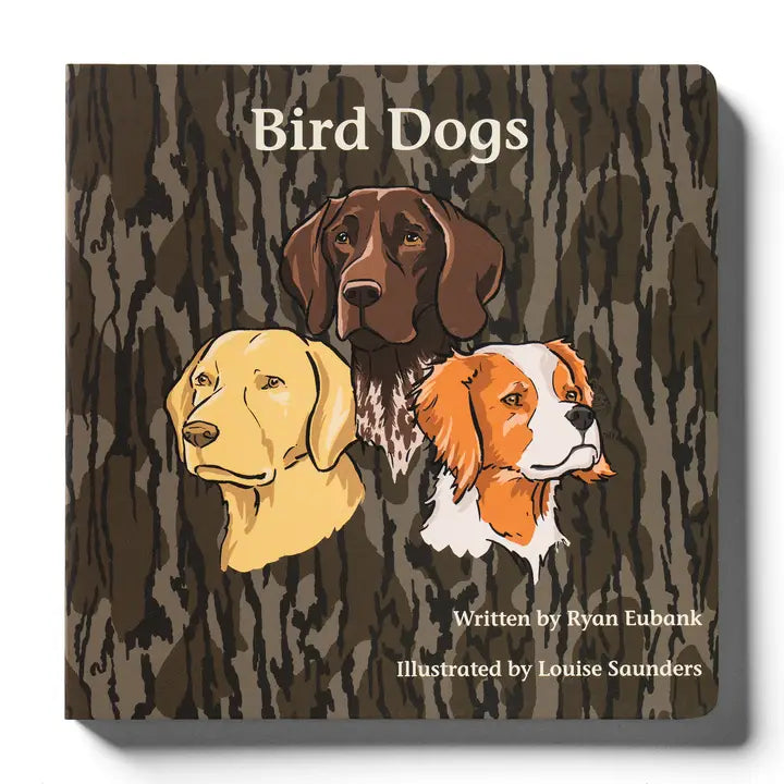 Explore the Outdoors Books, Mossy Oak Edition Bird Dogs Children's Book